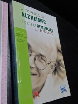 A doença de Alzheimer e outras demências em Portugal - Alexandre Castro-Caldas