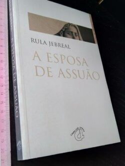 A esposa de Assuão - Rula Jebreal