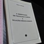 A observação em psicologia clínica e relações médico-doente - Camilo Cardoso