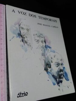 A voz dos temporais - José Manuel Capêlo