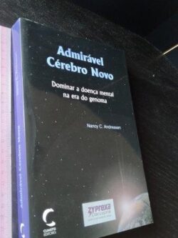 Admirável cérebro novo - Nancy C. Andreasen