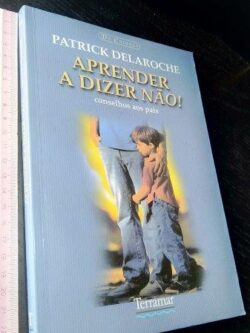 Aprender a dizer não - Patrick Delaroche