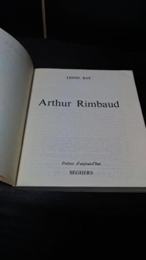 Arthur Rimbaud - Lionel Ray