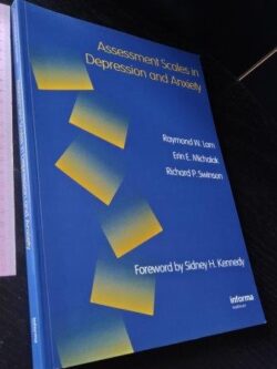 Assessment scales in depression and anxiety - Raymond W. Lam