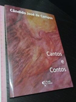 Cantos e contos - Cândido José de Campos
