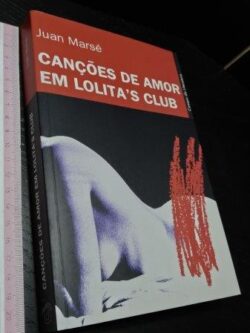Canções de amor em Lolita's club - Juan Marsé