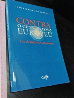 Contra o centralismo europeu - João Ferreira do Amaral