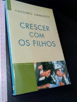 Crescer com os filhos - Massimo Ammaniti