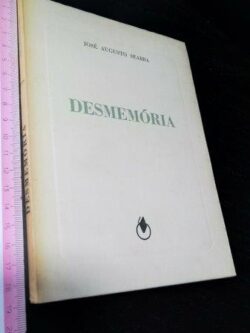 Desmemória - José Augusto Seabra