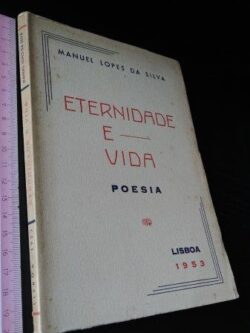 Eternidade e vida - Manuel Lopes da Silva