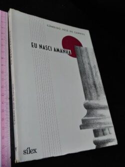 Eu nasci amanhã - Cândido José de Campos