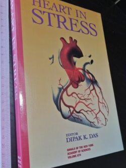 Heart in stress - Dipak K. Das
