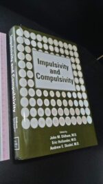 Impulsivity and compulsivity - John M. Oldham