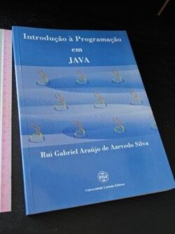 Introdução à programação em JAVA - Rui Grabriel Araújo de Azevedo Silva