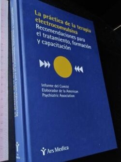 La práctica de la terapia electroconvulsiva (Ars Medica) -