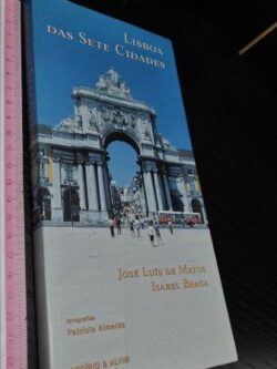 Lisboa das sete cidades - José Luís de Matos