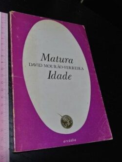 Matura idade - David Mourão-Ferreira