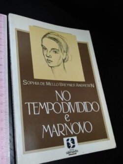 No tempo dividido e mar novo (1985) - Sophia de Mello Breyner Andresen
