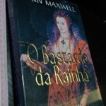 O bastardo da rainha - Robin Maxwell