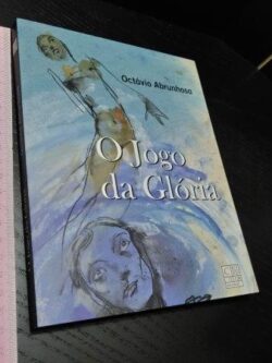 O jogo da glória - Octávio Abrunhosa