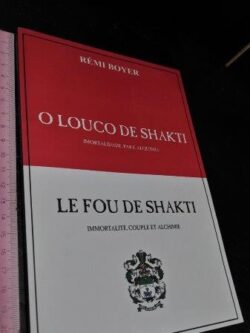O louco de Shakti - Rémi Boyer