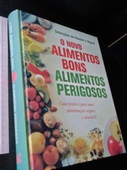 O novo Alimentos bons alimentos perigosos (Reader's Digest) -