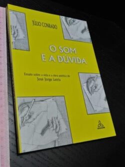 O som e a dúvida - Júlio Conrado