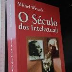 O século dos intelectuais - Michel Winock