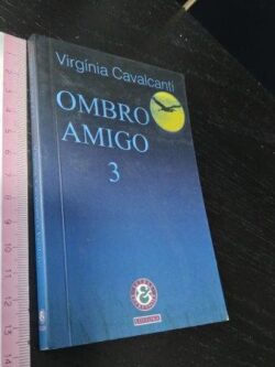 Ombro amigo 3 - Virgínia Cavalcanti