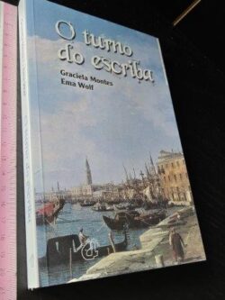 O turno do escriba - Graciela Montes / Ema Wolf