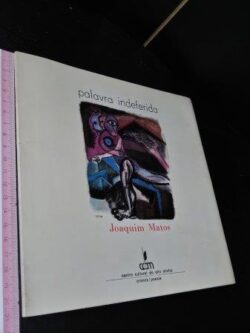 Palavra indeferida - Joaquim Matos