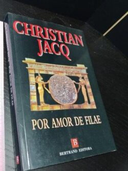 Por amor de filae - Christian Jacq