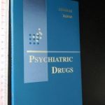 Psychiatric drugs - Jeffrey Liberman / Allan Tasman