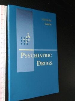Psychiatric drugs - Jeffrey Liberman / Allan Tasman