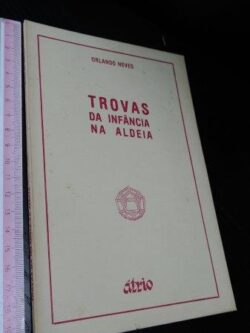 Trovas da infância na aldeia - Orlando Neves