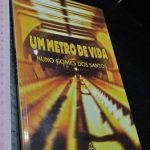 Um metro de vida - Nuno Gomes dos Santos