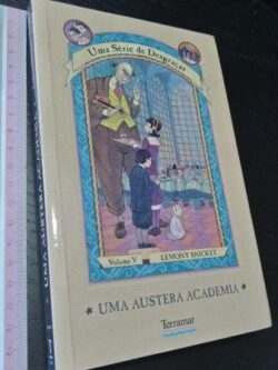 Uma austera academia - Lemony Snicket