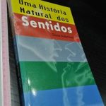 Uma história natural dos sentidos - Diane Ackerman