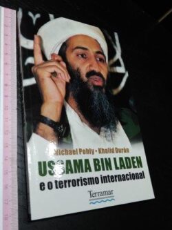 Ussama Bin Laden e o terrorismo internacional - Michael Pohly
