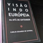 Visão indo-europeia ou afã de entender - Carlos Eduardo de Soveral