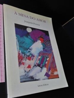À mesa do amor - Joaquim Pessoa