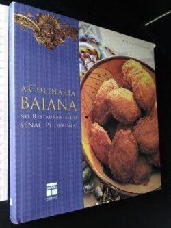 A culinária baiana no restaurante do senac pelourinho -