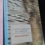 A nova ciência da mente - Howard Gardner