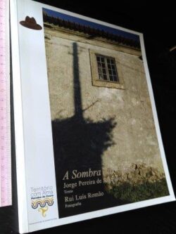 A sombra das casas - Jorge Pereira de Sampaio / Rui Luís Romão