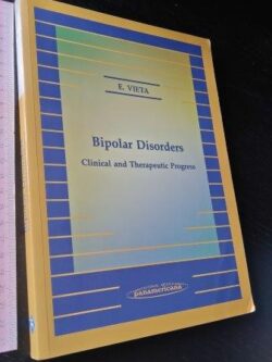Bipolar disorders (Clinical and therapeutic progress) - E. Vieta