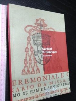 Cardeal D. Henrique (Obra impressa) - João José Alves Dias