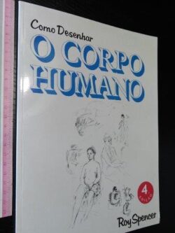 Como desenhar o corpo humano - Roy Spencer