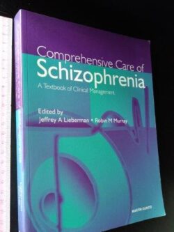 Comprehensive care of schizophrenia - Jeffrey A. Lieberman
