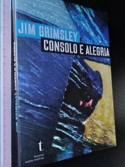 Consolo e alegria - Jim Grimsley