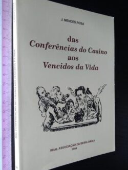 Das conferências do Casino aos Vencidos da Vida - J. Mendes Rosa